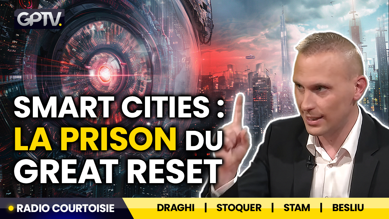Libre journal de géopolitique profonde du 27 avril 2024 : « Smart-Cities, la prison du Great Reset »