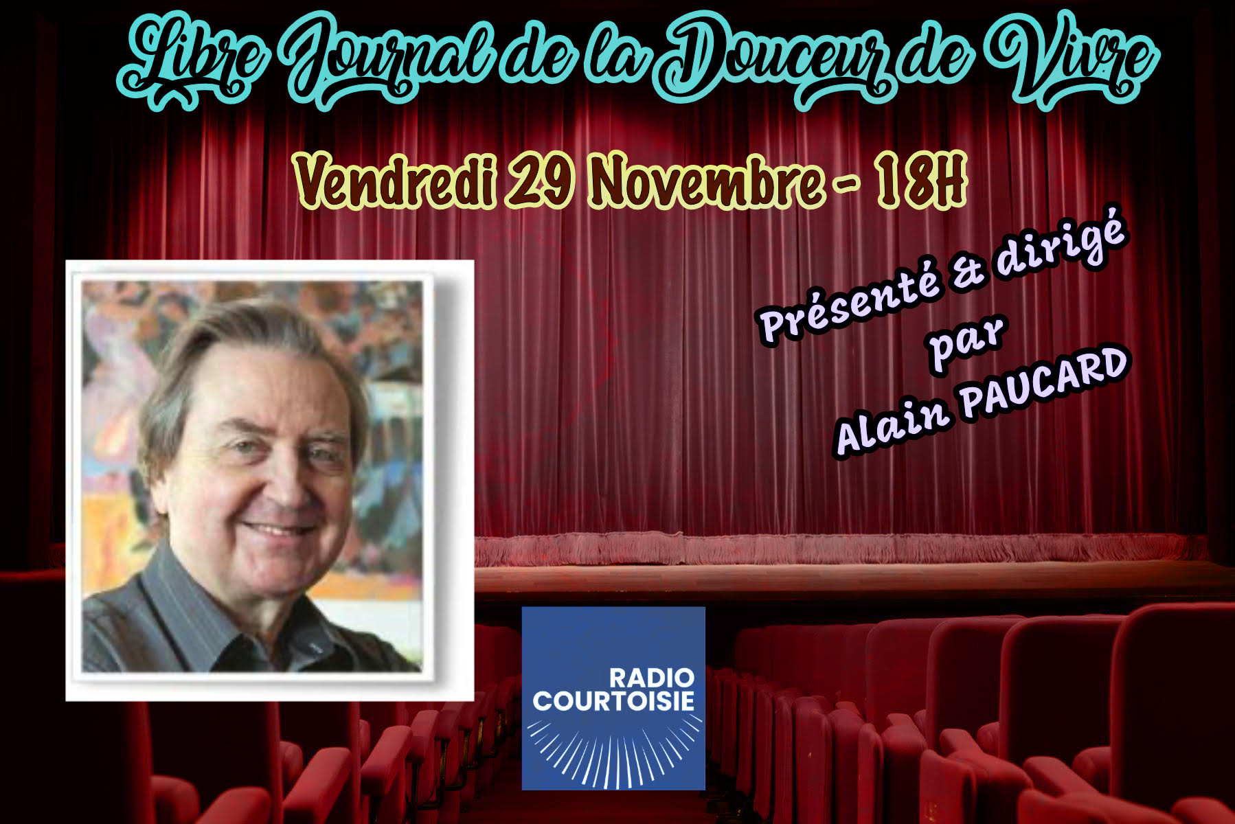 Libre journal de la douceur de vivre du 29 novembre 2024 : « Un théâtre de banlieue tout près de la Seine ; Une correspondance littéraire ; Le Montmartre du garde champêtre ; Un peintre, un illustrateur : Trez »
